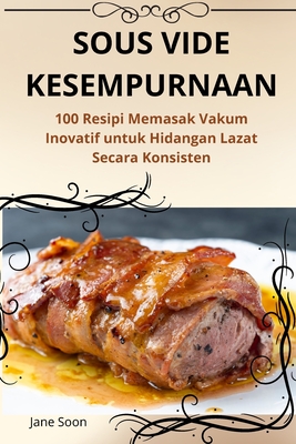 Sous Vide Kesempurnaan - Jane Soon
