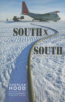 South  South: Poems from Antarctica - Hood, Charles