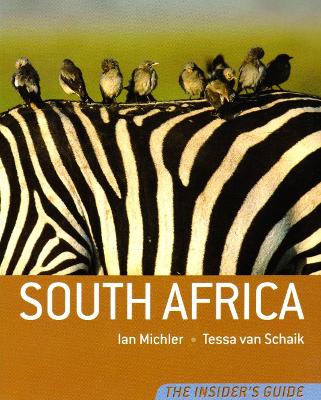 South Africa - the Insider's Guide - Michler, Ian, and Van Schaik, Tessa (Photographer)