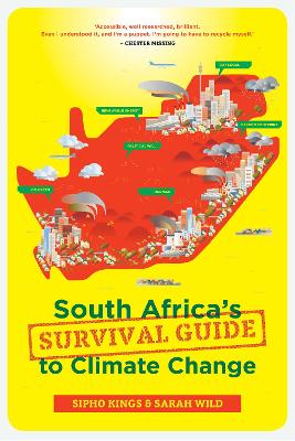 South Africa's Survival Guide to Climate Change - Kings, Sipho, and Wild, Sarah