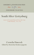 South After Gettysburg: Letters of Cornelia Hancock from the Army of the Potomac, 1863-1865