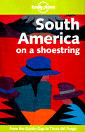 South America on a Shoestring - Crowther, Geoff, and Lyon, James (Revised by)