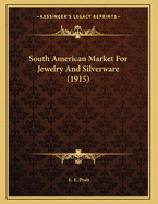 South American Market For Jewelry And Silverware (1915)