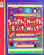 South and North, East and West: The Oxfam Book of Children's Stories