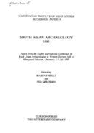 South Asian Archaeology 1985: Papers from the Eighth International Conference of South Asian Archaeologists in Western Europe, Held at Moesgaard Museum, Denmark, 1-5 July 1985 - Frifelt, Karen