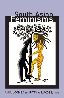 South Asian Feminisms - Loomba, Ania (Editor)