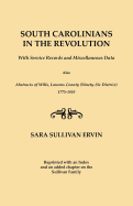 South Carolinians in the Revolution. With Service Records and Miscellaneous Data. Also, Abstracts of Wills, Laurens County (Ninety-Six District), 1775-1855. Reprinted with Index and an Added Chapter on the Sullivan Family