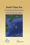 South China Sea: Contesting Narratives and Global Realities