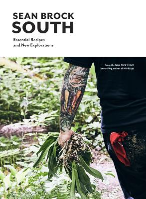 South: Essential Recipes and New Explorations - Brock, Sean