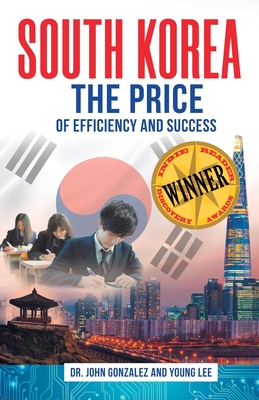 South Korea: The Price of Efficiency and Success - Lee, Young, and Gonzalez, John