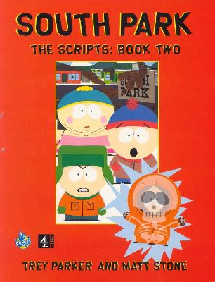 South Park The Scripts: Book Two - Parker, Trey