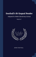 Southall's Bi-Lingual Reader: Adapted for Welsh Elementary School; Volume 1
