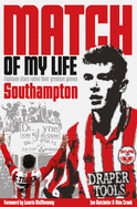 Southampton Match of My Life: Eighteen Saints Relive Their Greatest Games