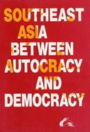 Southeast Asia Between Autocracy and Democracy