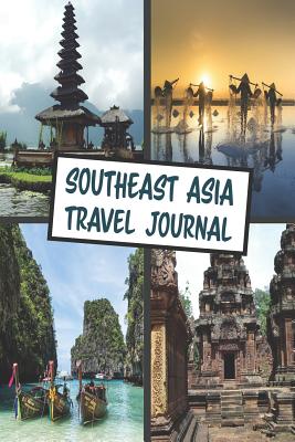 SouthEast Asia Travel journal: Blank lined travel notebook - Wanderlust Writer