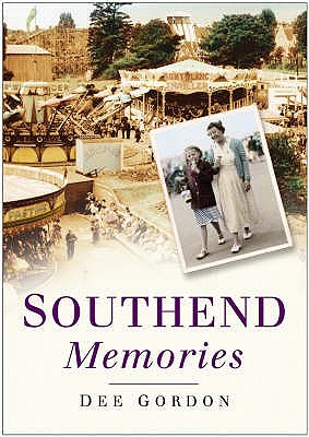 Southend Memories - Gordon, Dee