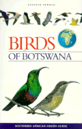 Southern African Green Guide: Common Birds of Botswana