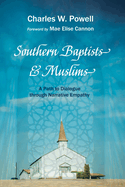 Southern Baptists and Muslims: A Path to Dialogue Through Narrative Empathy