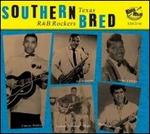 Southern Bred: Texas R&B Rockers, Vol. 10