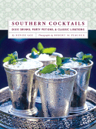 Southern Cocktails: Dixie Drinks, Party Potions, and Classic Libations - Gee, Denise