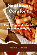 Southern Comfort: Every Day and Special Occasion Delights