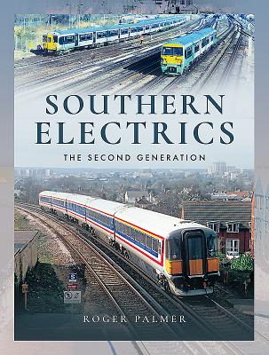 Southern Electrics: The Second Generation - Roger, Palmer,