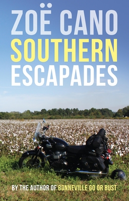 Southern Escapades: On the Roads Less Travelled - Cano, Zo (Photographer), and Fitterling, Michael (Photographer)