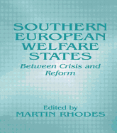 Southern European Welfare States: Between Crisis and Reform