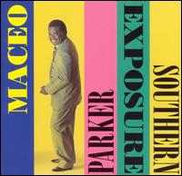 Southern Exposure - Maceo Parker
