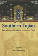Southern Fujian: Reproduction of Traditions in Post-Mao China