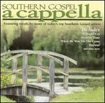 Southern Gospel: A Cappella