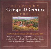 Southern Gospel Greats of the 80's - Various Artists