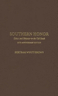 Southern Honor: Ethics and Behavior in the Old South