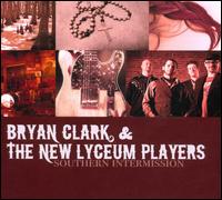 Southern Intermission - Bryan Clark & the New Lyceum Players