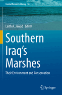 Southern Iraq's Marshes: Their Environment and Conservation
