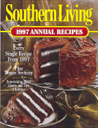 Southern Living: 1997 Annual Recipes - Southern Living