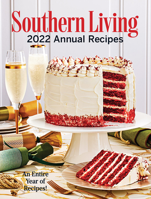 Southern Living 2022 Annual Recipes - Editors of Southern Living