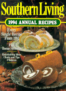 Southern Living Annual Recipes 1994 - Leisure Arts, and Southern Living