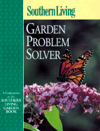 Southern Living Garden Problem Solver - Bender, Steve (Editor)