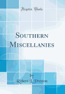 Southern Miscellanies (Classic Reprint)