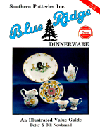Southern Potteries Incorporated Blue Ridge Dinnerware - Newbound, Betty, and Newbound, Bill