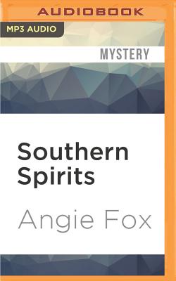 Southern Spirits - Fox, Angie, and Gilbert, Tavia (Read by)
