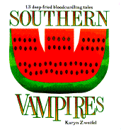 Southern Vampires: 13 Deep-Fried Bloodcurdling Tales