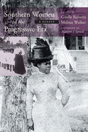 Southern Women in the Progressive Era: A Reader