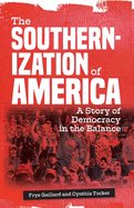 Southernization of America: A Story of Democracy in the Balance