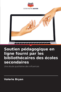 Soutien p?dagogique en ligne fourni par les biblioth?caires des ?coles secondaires