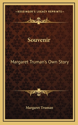 Souvenir: Margaret Truman's Own Story - Truman, Margaret