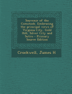 Souvenir of the Comstock. Embracing the Principal Views of Virginia City, Gold Hill, Silver City and Sutro