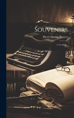 Souvenirs: 1774-1838... - Berryer, Pierre-Nicolas