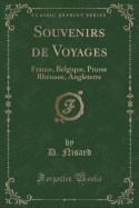 Souvenirs de Voyages: France, Belgique, Prusse Rhenane, Angleterre (Classic Reprint)